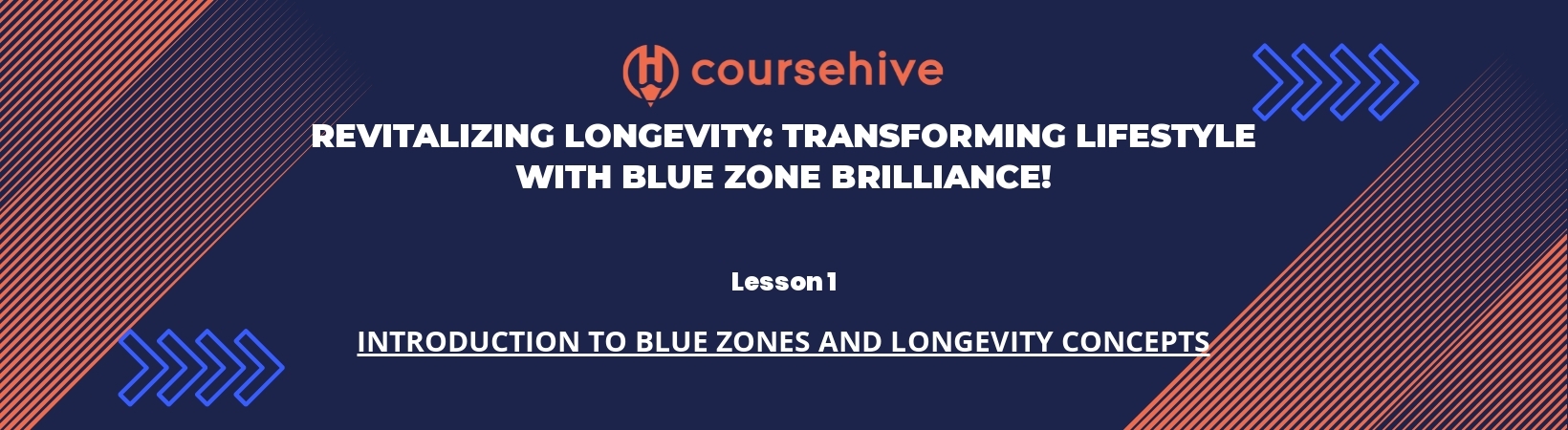 Lesson 1: Introduction to Blue Zones and Longevity Concepts header image