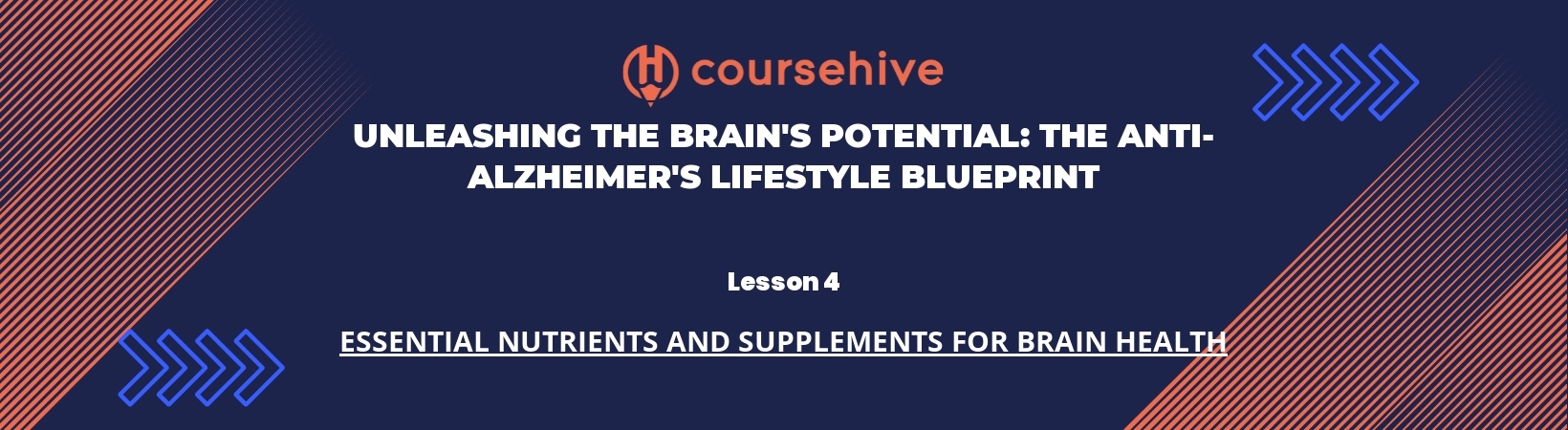 Lesson 4: Essential Nutrients and Supplements for Brain Health header image