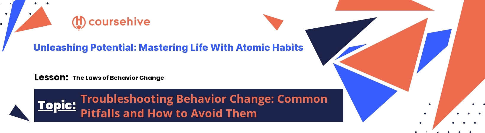 topic 6Troubleshooting Behavior Change: Common Pitfalls and How to Avoid Them  header image