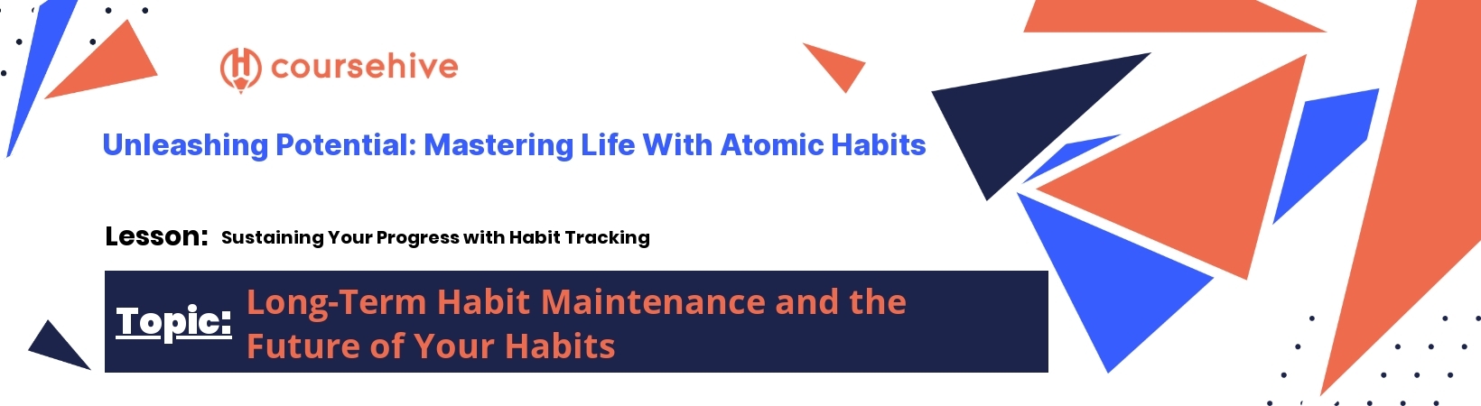 topic 6Long-Term Habit Maintenance and the Future of Your Habits  header image