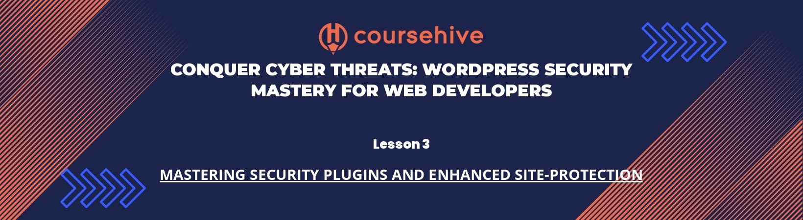 Lesson 3: Mastering Security Plugins and Enhanced Site-Protection header image